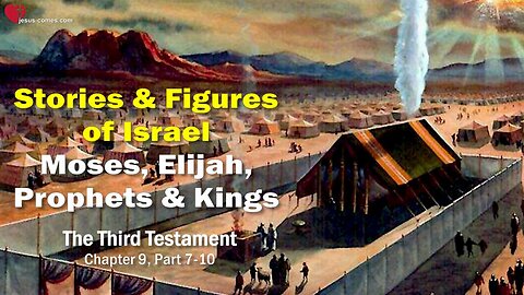 Moses, Elijah, Prophets & Kings... Stories of Israels People ❤️ The Third Testament Chapter 9-3