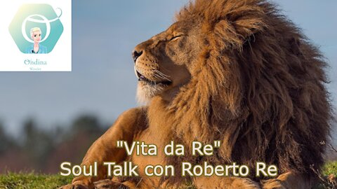 "Vita da Re" - Soul Talk con Roberto Re
