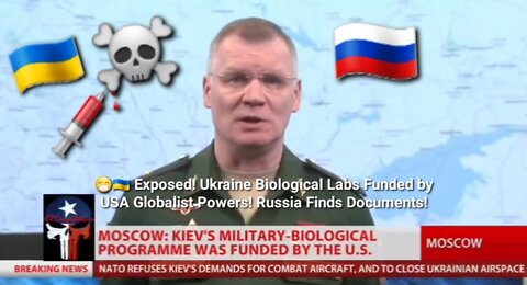 😷🇺🇦 Exposed! Ukraine Biological Labs Funded by USA Globalist Powers! Russia Finds Documents!