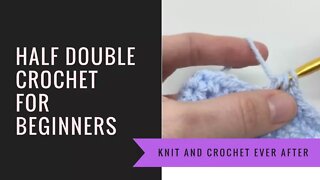 Half Double Crochet for Beginners Tutorial