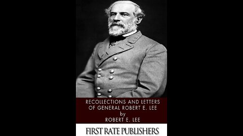 Recommending The Recollections and Letters of General Robert E. Lee. Reading his letter to Annie.