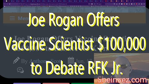 Joe Rogan Offers Vaccine Scientist $100,000 to Debate RFK Jr. -SheinSez 203