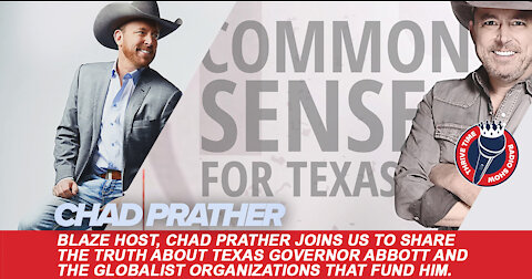 Chad Prather 101 | Exposing the Globalists Funding Texas Governor Abbott