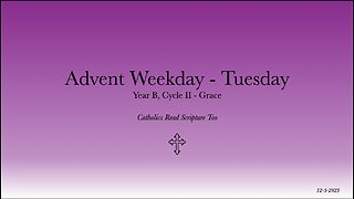 Tuesday of the First Week of Advent - 12/5/2023