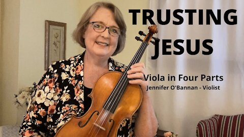 Trusting Jesus | Hymn for Viola in Four Parts