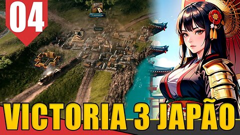 Ferrovias e ARMAMENTOS - Victoria 3 Shogunato Japonês #04 [Gameplay PT-BR]