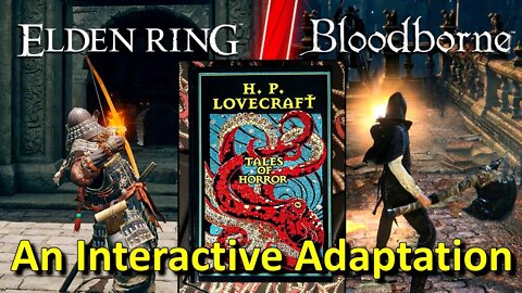 HP Lovecraft: An Interactive Adaptation - The Main Influence of Elden Ring & Bloodborne