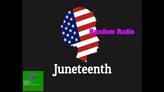 Juneteenth is a Myth?! | Random Things You Need to Know