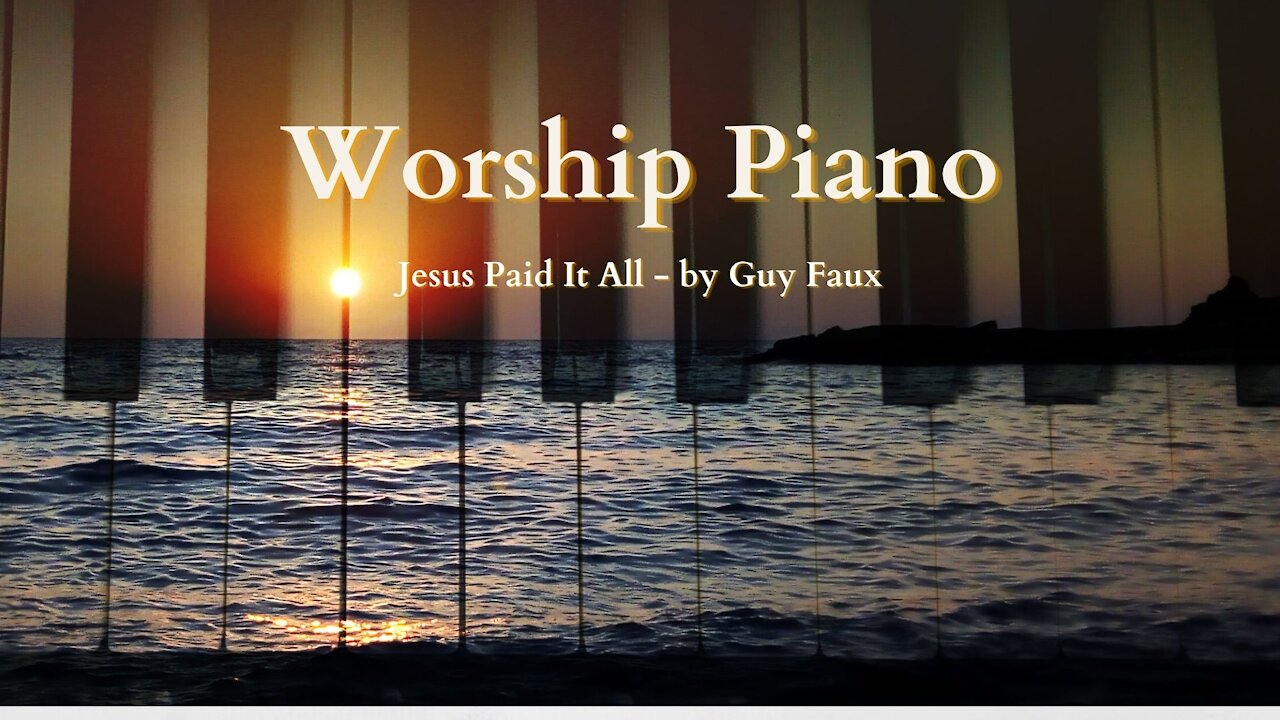 Jesus Paid It All Worship Piano Christian Hymn 