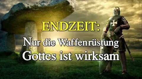 112 - Nur die Waffenrüstung Gottes ist wirksam