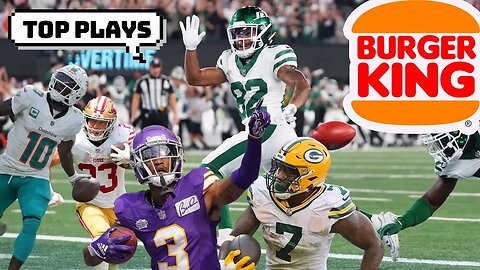 Top NFL Plays of Week 1 Followed by Burger King Commercial