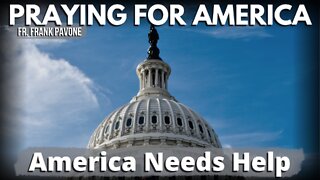 Praying for America | Helping America 8/15/22
