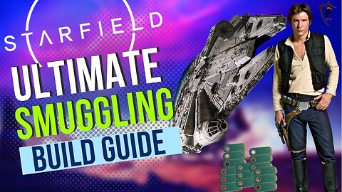 Starfield Smuggler Guide: Master the Han Solo Playstyle & Max Profits!