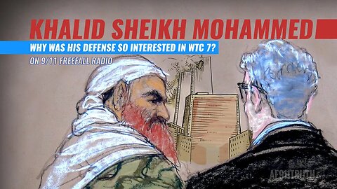 Why was Khalid Sheikh Mohammed’s defense so interested in WTC 7?