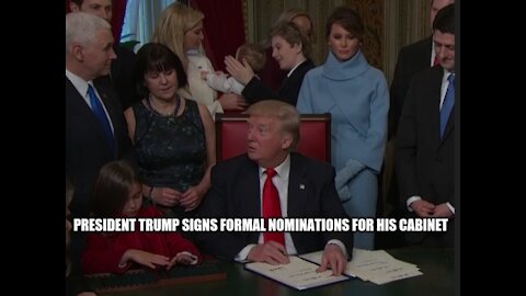 President Trump Signs Formal Nominations for His Cabinet