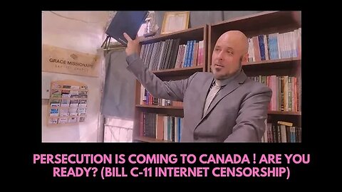 PERSECUTION IS COMING TO CANADA ! ARE YOU READY? (BILL C-11 INTERNET CENSORSHIP BILL PASSES)