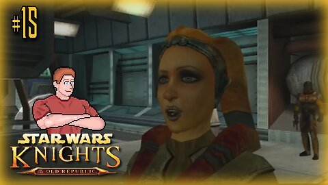 Star Wars: KOTOR (Prototype Engine) Let's Play! #15