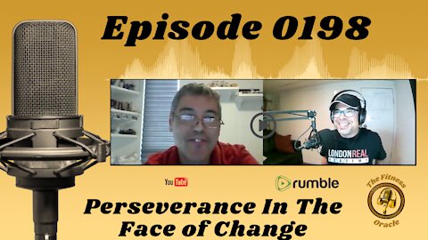 TFO#0198 - Perseverance In The Face of Change
