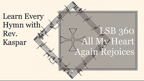LSB 360 All My Heart Again Rejoices ( Lutheran Service Book )