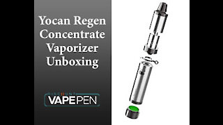 Yocan Regen Concentrate Vaporizer Unboxing