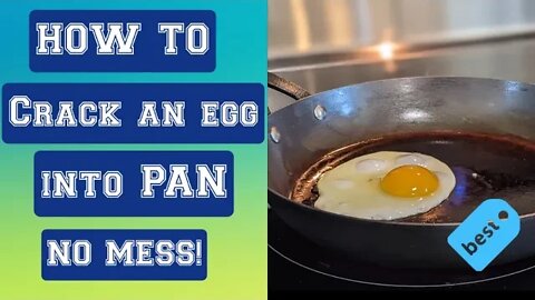 HOW TO Crack Egg In Pan With No Mess!