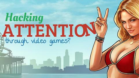 What do video games have in common with attention?
