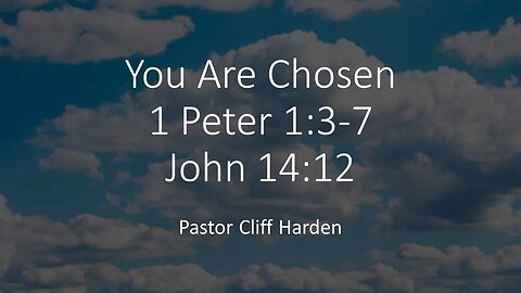 "You Are Chosen" by Pastor cliff Harden