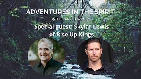 Adventures in the Spirit with Jared Laskey (Episode 72)