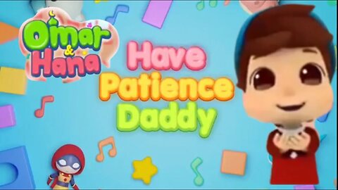 omar and hana in english version have patience daddy