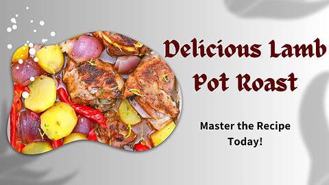 Ever Tried Lamb Pot Roast? Learn the Recipe Now!