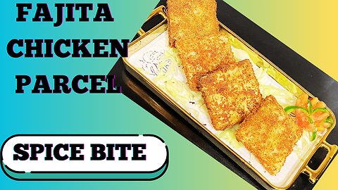Fajita Chicken Parcel Recipe By Spice Bite | Iftar Special Recipe