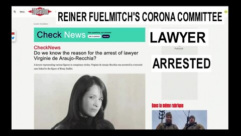 Arrest of Virginie Araujo-Rechchia, Corona Committee Member with Reiner Fuelmitch.