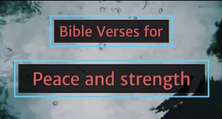6 Bible verses for peace and Strength part 14//scriptures for encouragement strength and peace