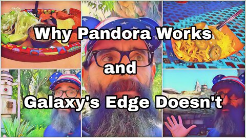 Why Pandora Works and Galaxy's Edge Doesn't