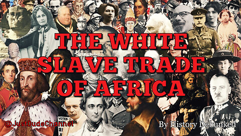 The White Slave Trade Of Africa
