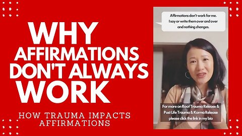 Why Affirmations Don't Always Work - How Trauma Impacts Affirmations