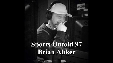 Sports Untold 97 Brian Abker