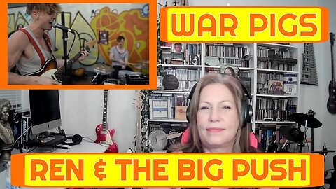 THE BIG PUSH with REN - WAR PIGS | Black Sabbath Cover REACTION DIARIES