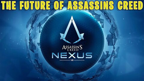 Assassins Creed NEXUS VR - See the FUTURE the PAST and the PRESENT!