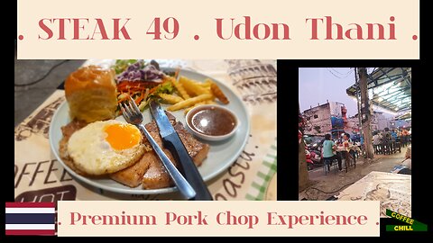 A Premium Pork Chop Experience on a Saturday Night at STEAK 49 - Udon Thani Issan Thailand #isaan TV