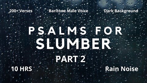 Psalms For Slumber - The Most Relaxing Psalms For Sleep! | Part 2 | 200+ Bible Verses | God's Word