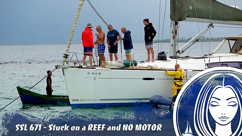 SSL671 ~ Stuck on a REEF with NO MOTOR
