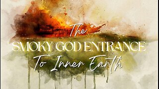 The Smoky God Entrance to Inner Earth - A True Account