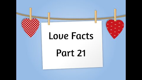 Love Facts - Part 21