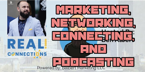 Marketing, Networking, Connecting, and Podcasting W/Ben Albert