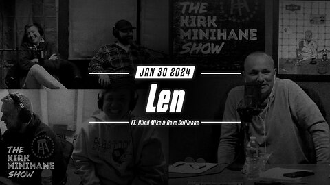 The Kirk Minihane Show Live | Len - January 30, 2024