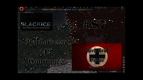 Let's Play Hearts of Iron 3: TFH w/BlackICE 7.54 & Third Reich Events Part 87 (Germany)