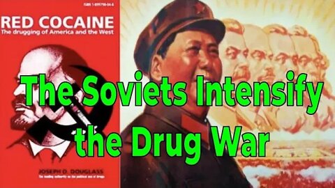 Red Cocaine: The Drugging of America and the West – Joseph D. Douglas – Chapter 7