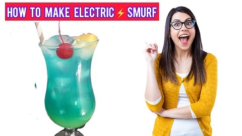 How To Make a Electric Smurf Cocktail 🍹
