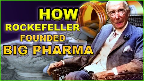 How Rockefeller Founded Big Pharma And Waged War On Natural Cures | The People's Voice